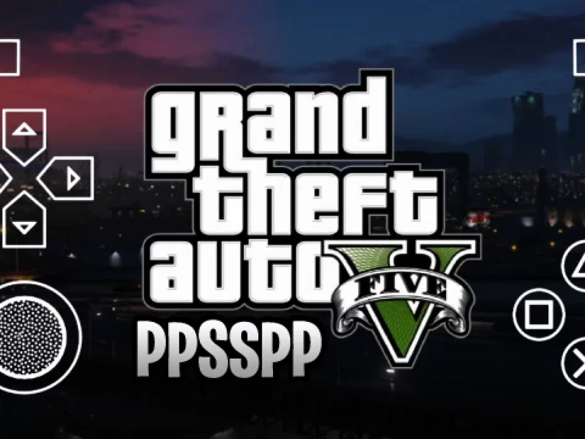 Stream Download GTA 5 ISO for PPSSPP: The Ultimate Guide from